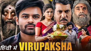 Virupaksha New Released Full Hindi Dubbed Action Movie  Sai Dharam Tej New South Movie [upl. by Pinebrook]