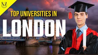 Top Universities in London [upl. by Anivol]