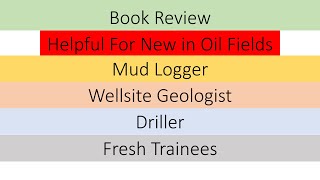 Book Review For Mud Logger Wellsite Geologist Driller Trainee Mud Logger [upl. by Esile446]