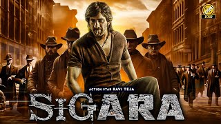 SIGARA quot Ravi Teja 2024 New Released Full Hindi Dubbed Action Movie  New Blockbuster Movie 2024 [upl. by Airret]