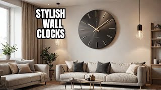 Stylish Wall Clocks to Elevate Your Home Decor [upl. by Ellen303]