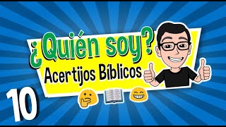 ¿QUIEN SOY 10 TEST BÍBLICO  ADIVINANZAS BÍBLICAS [upl. by Agathe]