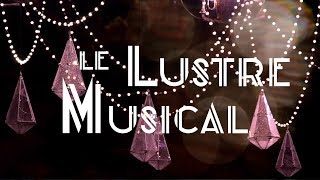 quotLE LUSTRE MUSICALquot Cie Transe Express [upl. by Schechinger]