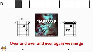 MARKUS K We Merge FCN GUITAR CHORDS amp LYRICS [upl. by Alethea]