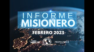 INFORME MISIONERO FEBRERO 2023 [upl. by Charmine]