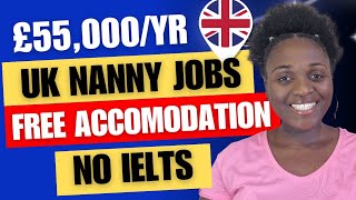 How to Apply for UK Nanny Jobs Requirements amp Courses  With Free UK Visa Sponsorship [upl. by Midian]