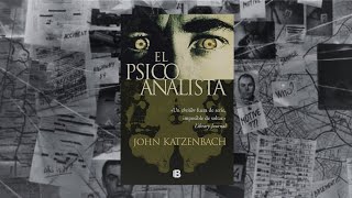 Análisis El Psicoanalista de John Katzenbach [upl. by Eidak]