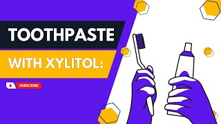 Toothpaste with Xylitol Remarkable Benefits amp Side Effects [upl. by Aniratak441]