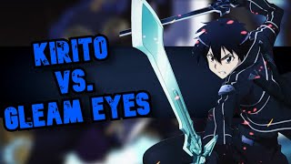 Kirito Vs The Gleam Eyes  A Sword Art Online Story [upl. by Chrystal]