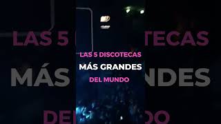 Las 5 Discotecas Más Grandes del Mundo [upl. by Vikky885]