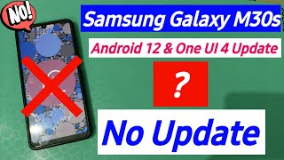 Samsung Galaxy M30s Android 12 Update amp One UI 40 Update नहीं मिलेगा  Not Eligible [upl. by Aronoh]