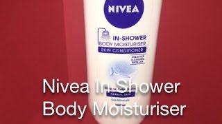 Nivea In Shower Body Moisturiser [upl. by Meekah]