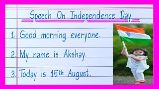 Speech On Independence Day in EnglishIndependence Day Speech in English15 August Speech in English [upl. by Correy]