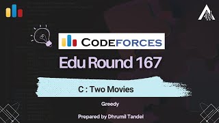 Codeforces Edu Round 167 C  Two Movies  Detailed Video Editorial [upl. by Ardnac]