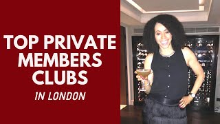 Top Members Clubs London l Discover London’s Most Exclusive [upl. by Aikemal]