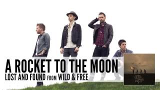 A Rocket To The Moon Lost And Found Audio [upl. by Breanne]