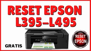 RESET Epson L395 L495 RESETEAR Impresora EPSON L395 l495  🌟 Epson RED light blinking SOLUTION [upl. by Cowen]