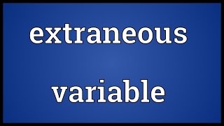 Extraneous variable Meaning [upl. by Eened466]