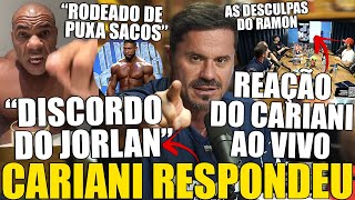 CARIANI RESPONDE JORLAN SOBRE DERROTA DO RAMON E DISCORDA AO VIVO DE ALGUNS PONTOS CITADOS POR ELE [upl. by Shawnee728]