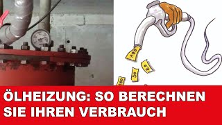 Ölheizung So berechnen Sie Ihren Verbrauch [upl. by Euqinorev]