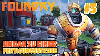 Ich PLANE nochmal um amp erstelle eine PRODUKTIONSLINIE für die nötigen KOMPONENTEN 😁  3  Foundry 🤖 [upl. by Araet]