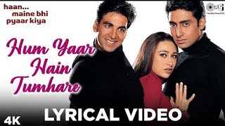 Hum Yaar Hai Tumhare  Alka Yagnik  Udit Narayan  Haan Maine Bhi Pyaar Kiya 2002 [upl. by Stearn]