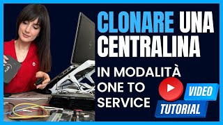 Come si CLONA una centralina in modalità one to Service  tutorial [upl. by Aber]