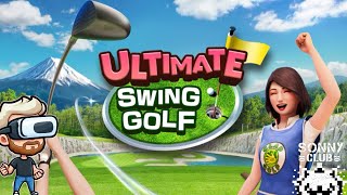 Ultimate Swing Golf  Six Holes Of Everybody’s Golf In VR  Meta Quest 3 Gameplay w Sonny G [upl. by Skantze]