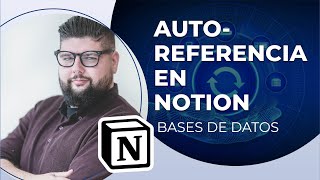 BASES DE DATOS AUTORREFERENCIALES en NOTION [upl. by Eveivenej296]