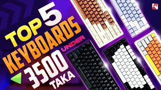 5 Mechanical Keyboards Under 3500tk [upl. by Ahsytal]