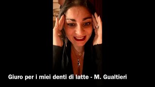 Giuro per i miei denti di latte  Mariangela Gualtieri [upl. by Atiuqram]