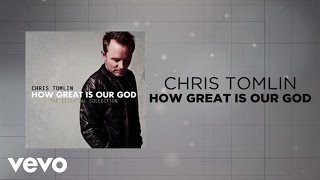 Chris Tomlin  How Great Is Our God Lyrics And Chords [upl. by Assennej401]