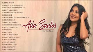 Aila Santos Nonstop Cover Songs  Aila Santos Greatest Hits  Beautifful OPM Love Songs 2021 [upl. by Uv345]