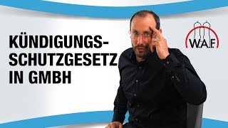 Gilt das Kündigungsschutzgesetz in einer GmbH mit mehr als 10 Arbeitnehmern  Betriebsrat Video [upl. by Ahsatal]