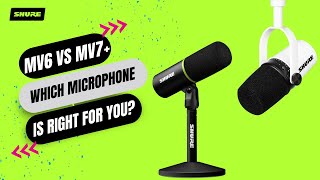 MV6 vs MV7 Which Microphone is Right for You  Shure [upl. by Ahseekat710]