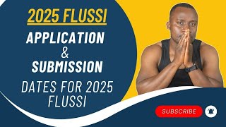 FLUSSI 2025  DATE FOR APPLICATION and SUBMISSION  ALL DETAILS WELL EXPLAINED [upl. by Kopple30]