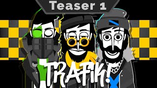 TRAFIK  Teaser 1  Incredibox Mod [upl. by Neffirg268]