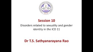 ICD 11  Disorders related to sexuality and gender identity by Dr TS Sathyanarayana Rao [upl. by Aksel]