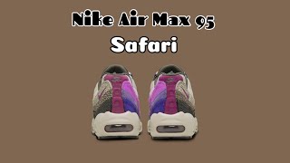 Nike Air Max 95 Safari [upl. by Tenahs]