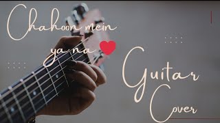 chahoon mein ya nacover by ayush nandi arjitsingh guitar guitarcover [upl. by Navonoj263]