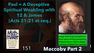 Hyam Maccoby Scholar Proves Paul Was a Deceptive Spiritual Weakling with 12 amp James in Acts 21 Ep2 [upl. by Janeta]