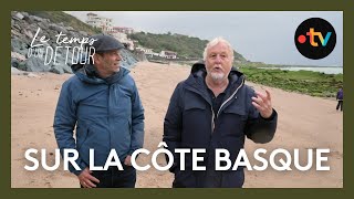 Le Temps dUn Détour sur la côte basque avec Alain Gardinier [upl. by Danaher]