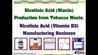 Nicotinic Acid Niacin Production from Tobacco Waste  Nicotinic Acid Vitamin B3 Manufacturing [upl. by Atauqal594]