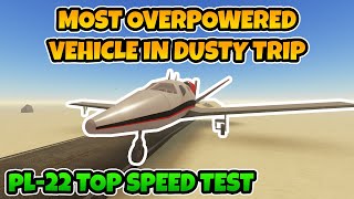 PL22 Top Speed Test  Roblox A Dusty Trip [upl. by Bullion]