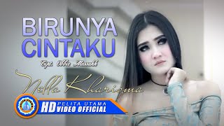 Nella Kharisma  BIRUNYA CINTAKU Official Music Video [upl. by Sinnaiy301]