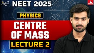 Center of Mass Physics Class 11 NEET 2025  Concepts and Numerical  Prarambh Series  Tushar Sir [upl. by Oiludbo]