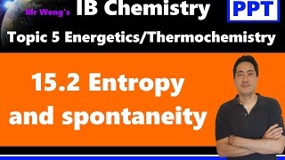 IB Chemistry Topic 5 Energetics HL 152 Entropy and spontaneity [upl. by Doughty]