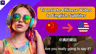 How to Translate Chinese Video to English Subtitles  AI Subtite Translator [upl. by Eilla774]