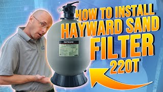 How to Replace a Hayward Sand Filter 220T  New Hayward Sand Filter Installation  Aquanut Academy [upl. by Katzman]