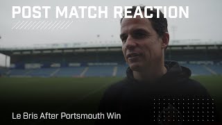 quotWe have to keep the level and keep workingquot  Le Bris After Portsmouth Win  PostMatch Reaction [upl. by Anirbaz]